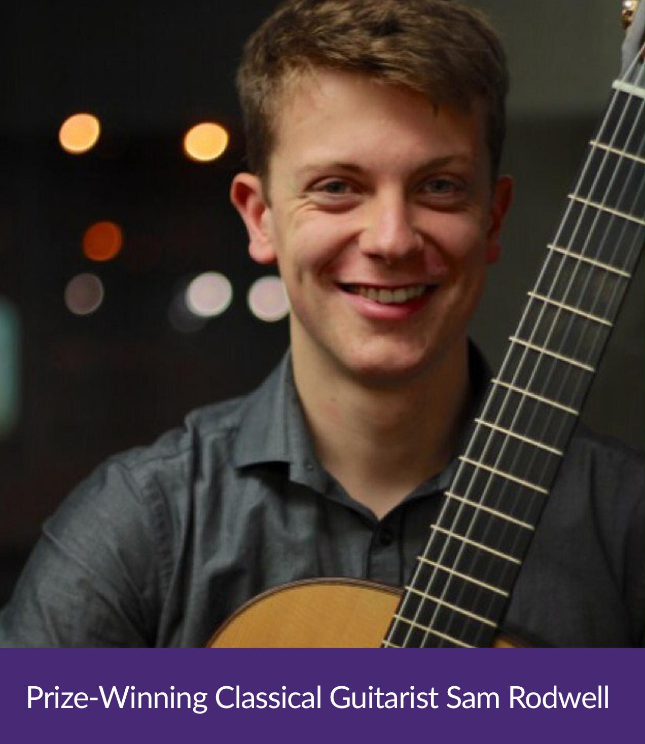 Prize-winning Virtuoso Classical Guitarist Sam Rodwell
