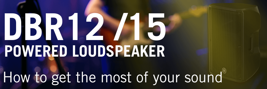 Yamaha DBR12 & DBR15 Active PA Speakers: Powering your performance